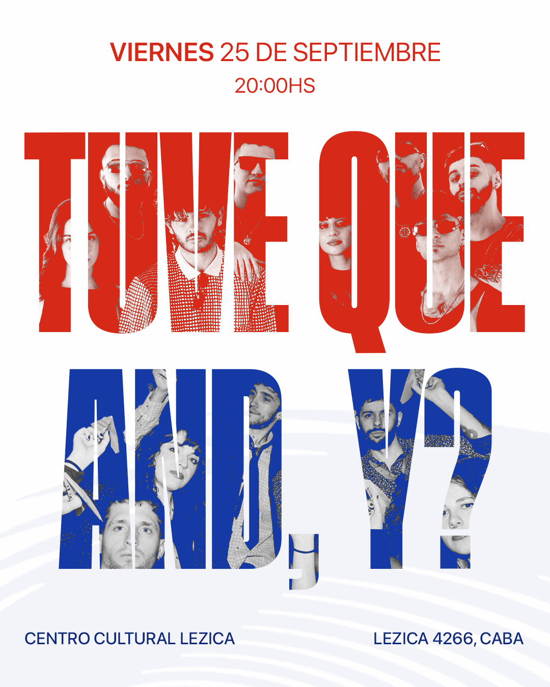 Flyer de TUVE QUE y And, ¿Y? en Centro Cultural Lezica, viernes 25 de septiembre a las 20 hs