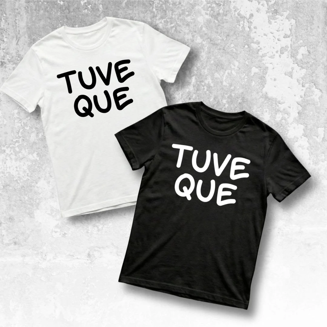 Remera TUVE QUE